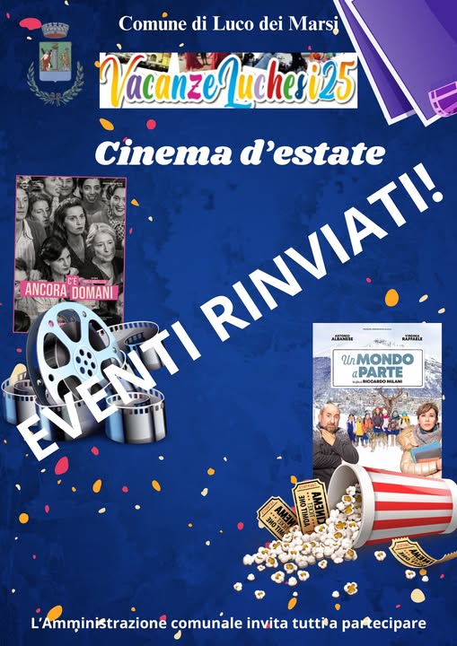 Avviso: Eventi Rinviati causa previsioni meteo sfavorevoli Si avvisa la cittadinanza che gli eventi a tema ''Cinema d'estate'', in programma per le serate di oggi, 29 luglio, e di domani, 30 luglio SONO RINVIATI causa sfavorevoli previsioni meteo.